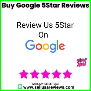 buy google 5star reviews