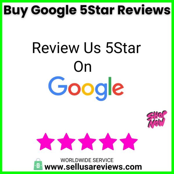 buy google 5star reviews