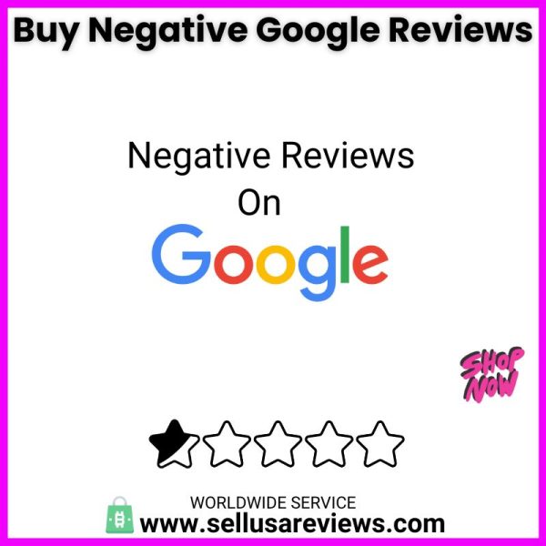 buy negative google reviews